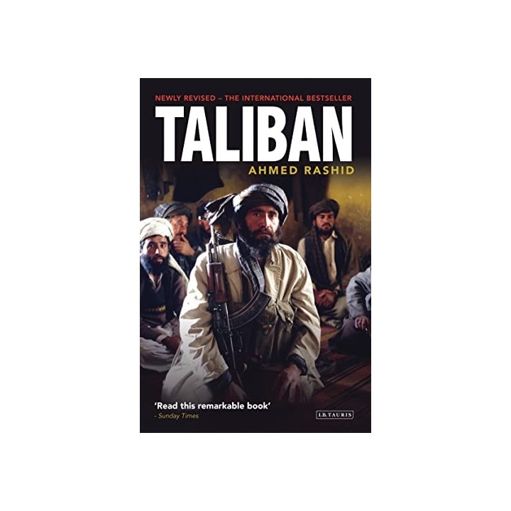 Taliban. The Power of Militant Islam in Afghanistan and Beyond